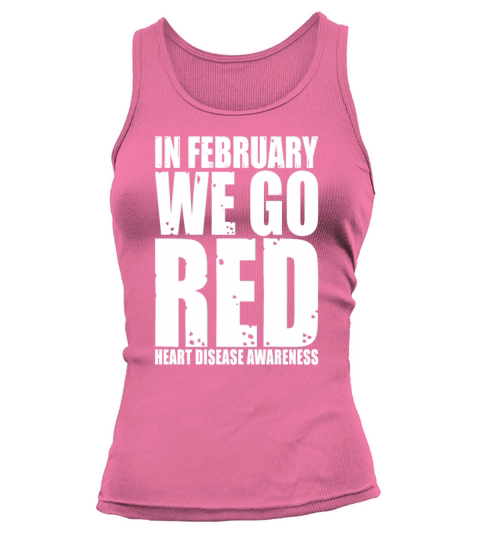 In February We Go Red Heart Disease Awareness Tank top Woman