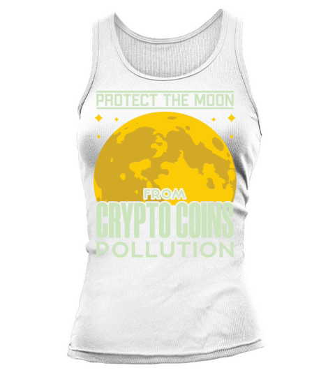 PROTECT THE MOON FROM CRYPTO COINS Tank top Woman