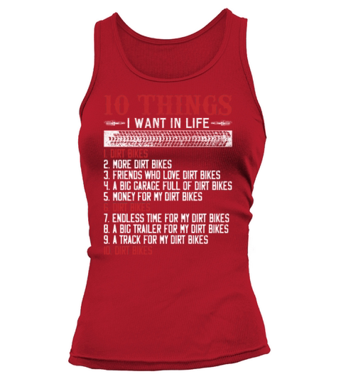Ten Things I Want In My Life Dirt Bikes More Dirt Tank top Woman