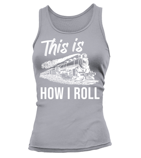 This is How I Roll Train Design Tank top Woman