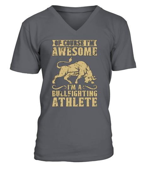 Bullfighting Of Course Im Awesome Loves Bullfight V-Neck T-shirt
