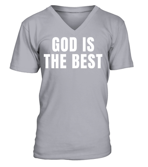 God Is The Best - Christian Quotes V-Neck T-shirt
