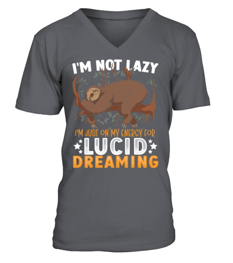 Im Not Lazy Im Just On My Energy For Lucid V-Neck T-shirt