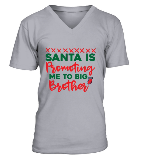 Santa Is Promoting Me To Big Brother V-Neck T-shirt