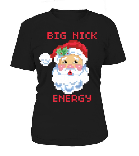 Big Nick Energy Santa Xmas Women's T-Shirt