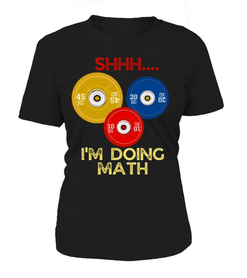 shh im doing math Funny Weight Lifting Workout Tra Women's T-Shirt