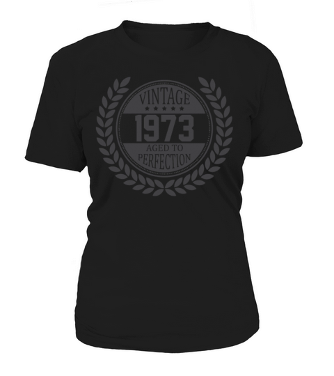 Vintage 1973 Aged To Perfection Women's T-Shirt