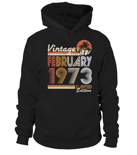 50th birthday vintage february 1973 Hoodie Unisex