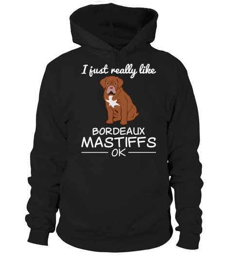 Bordeaux Mastiff Bordeauxdog Dog Lover Quote Gift Hoodie Unisex