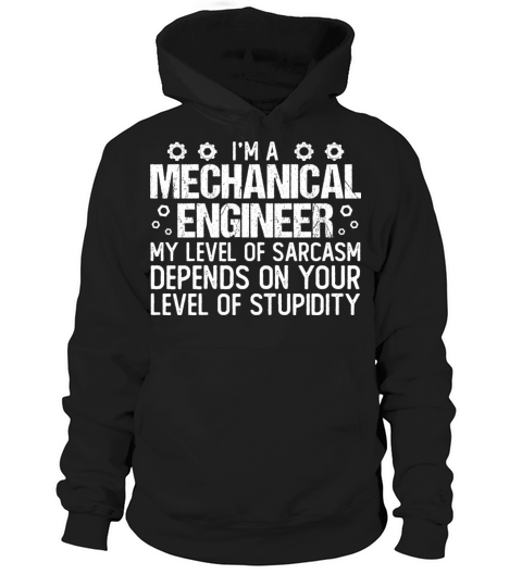 Funny Mechanical Engineer Quote Cool Mechanical Hoodie Unisex