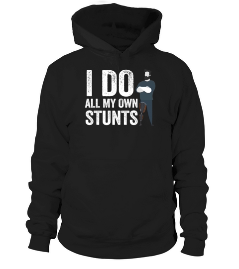 I Do My Own Stunts Get Well Gift Injury Leg Hoodie Unisex