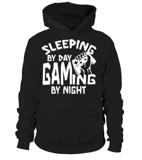 sleeping by day gaming by night Hoodie Unisex