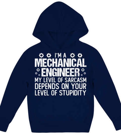 Funny Mechanical Engineer Quote Cool Mechanical Kids Hoodie