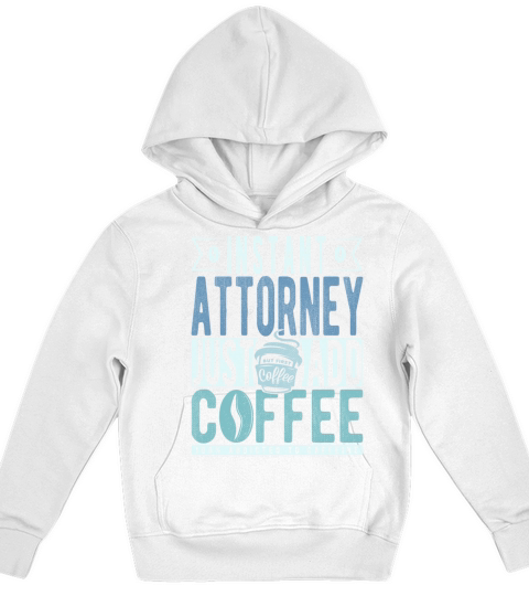 Instant Attorney Just Add Coffee Kids Hoodie