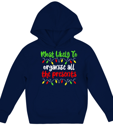 Most Likely To Organize All The Presents Christmas Kids Hoodie