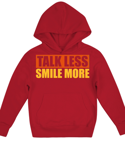 talk less smile more Kids Hoodie