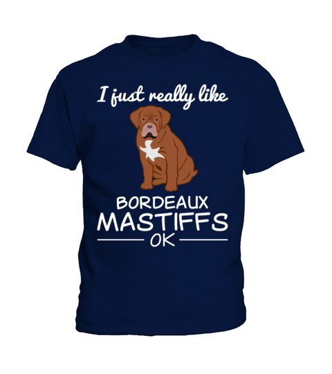 Bordeaux Mastiff Bordeauxdog Dog Lover Quote Gift Kids T-Shirt