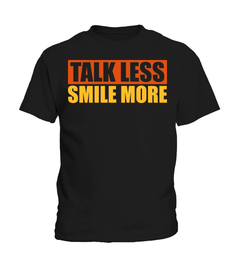 talk less smile more Kids T-Shirt