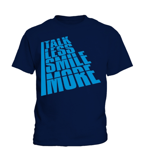 talk less smile more Kids T-Shirt