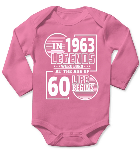 60th Birthday Sayings Legends were born in 1963 Long Sleeve Baby One-Piece