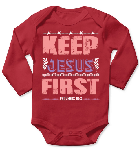 bible verse saying jesus first Long Sleeve Baby One-Piece