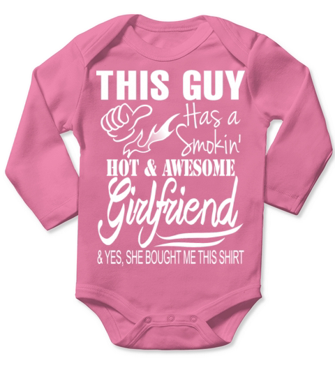 Girlfriend - She bought me this awesome shirt Long Sleeve Baby One-Piece