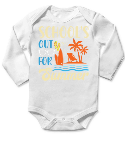 Last Day Of School Schools Out For Summer Teacher Long Sleeve Baby One-Piece