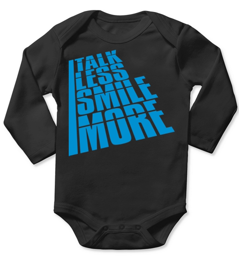 talk less smile more Long Sleeve Baby One-Piece