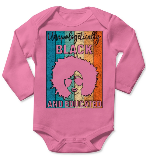 Unapologetically Black And Black History Month Long Sleeve Baby One-Piece