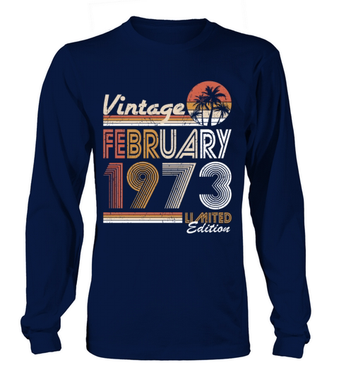 50th birthday vintage february 1973 Long sleeved Unisex