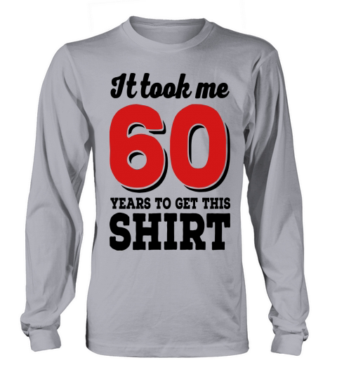 60th birthday Long sleeved Unisex