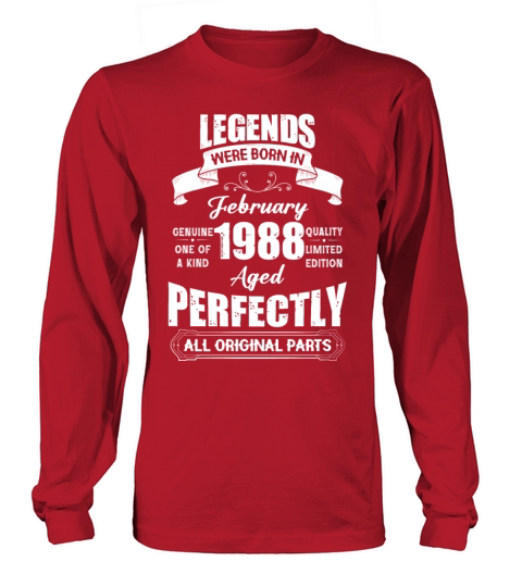Legends Were Born In February 1988 Birthday Long sleeved Unisex