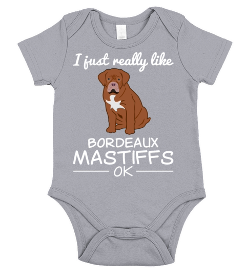 Bordeaux Mastiff Bordeauxdog Dog Lover Quote Gift Short Sleeve Baby One-Piece