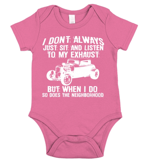 I Don t Always Listen My Exhaust When I Do Funny H Short Sleeve Baby One-Piece