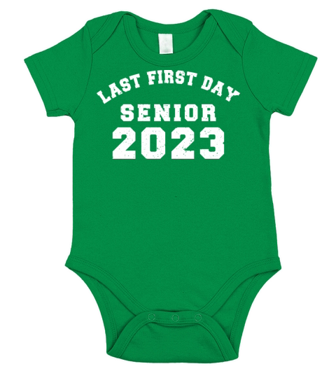 My Last First Day Officially Senior Class Of 2023 Short Sleeve Baby One-Piece