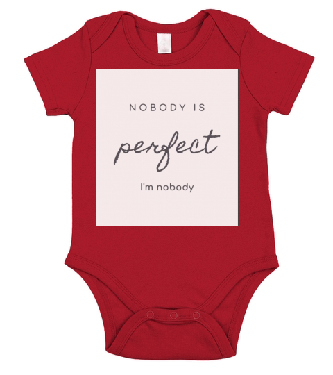 NOBODY IS PERFECT IM NOBODY Short Sleeve Baby One-Piece