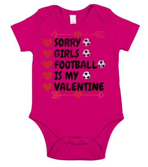 SORRY GIRLS FOOTBALL IS MY VALENTINE best FUNNY Short Sleeve Baby One-Piece