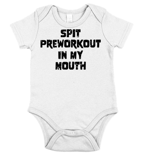 Spit Preworkout In My Mouth Short Sleeve Baby One-Piece