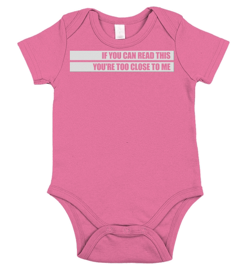 too close to me Short Sleeve Baby One-Piece
