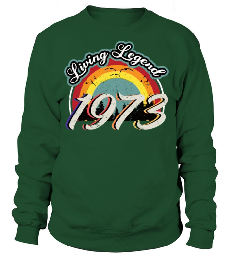 50th birthday vintage 1973 living legend 1973 Sweatshirt Unisex