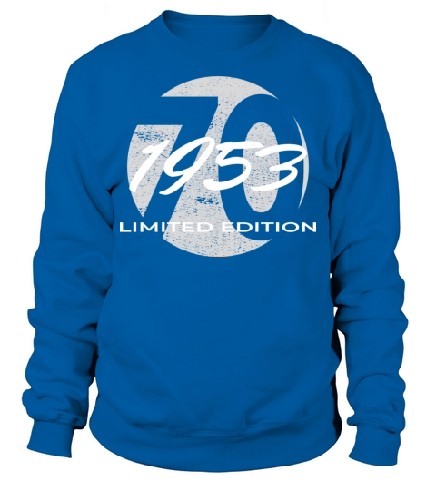 70th birthday men women 70 years 1953 vintage Sweatshirt Unisex