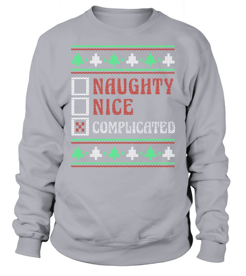 Complicated Naughty Nice Joke Funny Ugly Christmas Sweatshirt Unisex