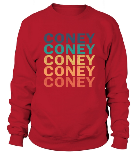 Coney Name T Shirt - Coney Vintage Retro Name Gift Sweatshirt Unisex
