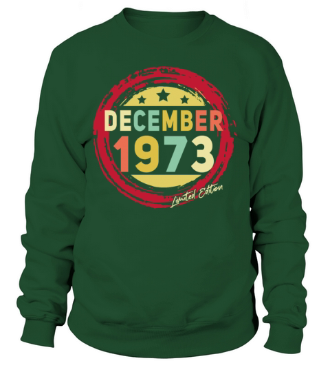 December 1973 Vintage Limited Sweatshirt Unisex