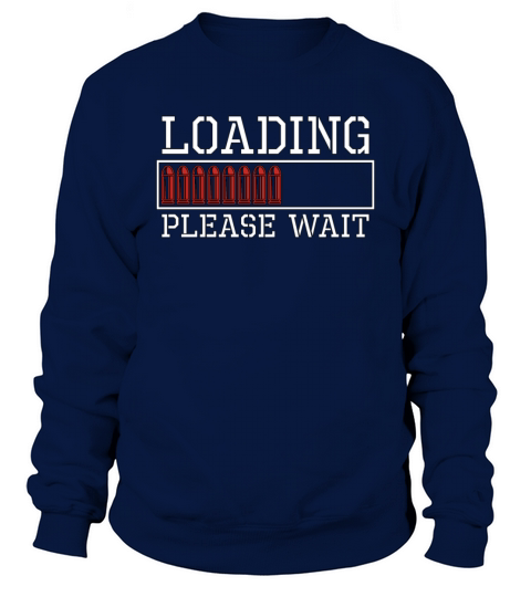 Gunsmith Loading Please Wait Fixing Guns Gunsmiths Sweatshirt Unisex