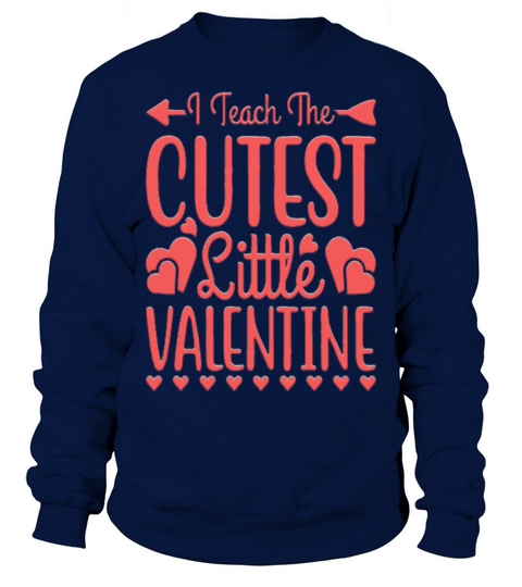 I Teach The Cutest Little Valentine Couple Lover H Sweatshirt Unisex