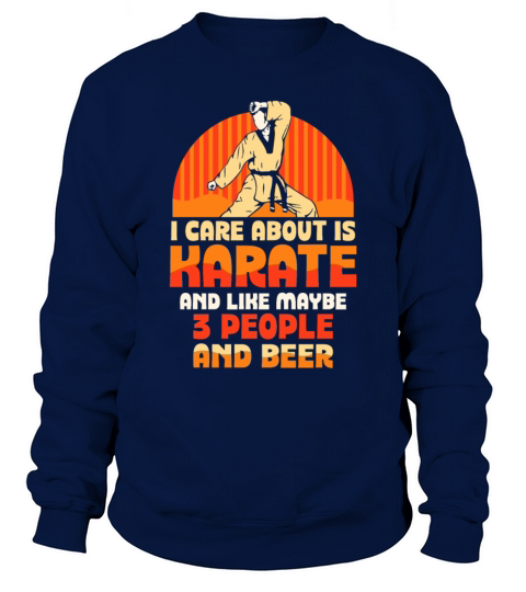 Karate and like maybe 3 people and beer Sweatshirt Unisex