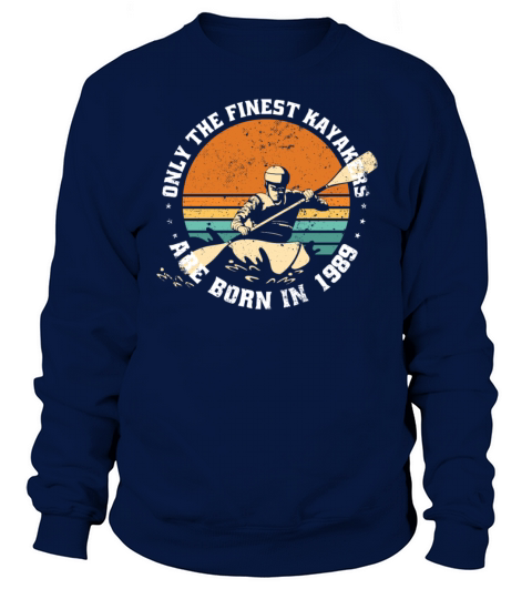 Kayak-Rafting KAYAKER Vintage 1989 Birthday Sweatshirt Unisex