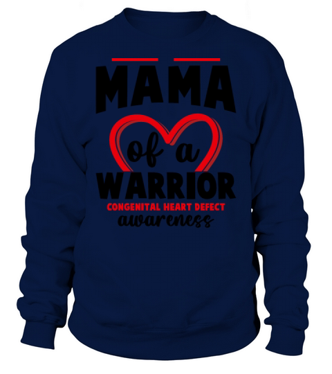Mama of A Warrior Congenital Heart Defect Awarenes Sweatshirt Unisex