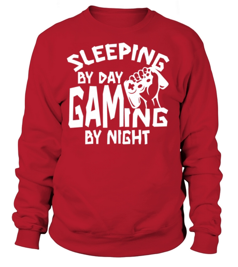 sleeping by day gaming by night Sweatshirt Unisex